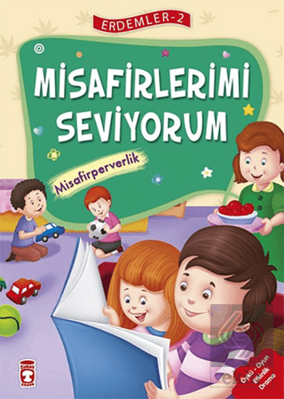 Misafirlerimi Seviyorum - Misafirperverlik - Erdem