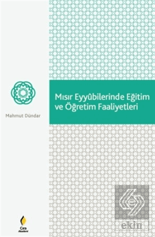 Mısır Eyyubilerinde Eğitim ve Öğretim Faaliyetleri