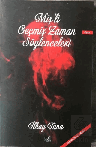 Miş'li Geçmiş Zaman Söylenceleri