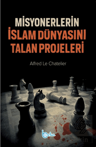 Misyonerlerin İslam Dünyasını Talan Projeleri