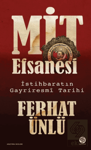 MİT Efsanesi - İstihbaratın Gayriresmi Tarihi