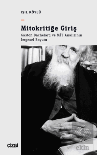 Mitokritiğe Giriş - Gaston Bachelard ve MİT Analiz