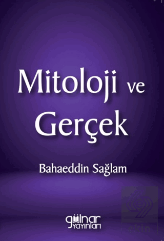 Mitoloji ve Gerçek