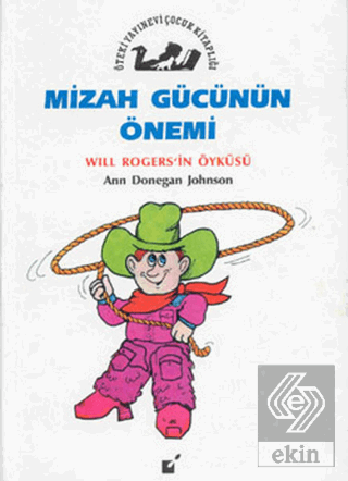 Mizah Gücünün Önemi - Will Rogers\'ın Öyküsü