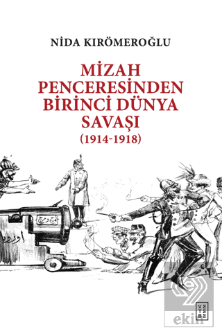 Mizah Penceresinden Birinci Dünya Savaşı (1914-191