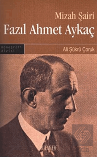 Mizah Şairi: Fazıl Ahmet Aykaç