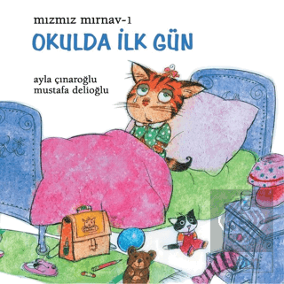 Mızmız Mırnav 1: Okulda İlk Gün