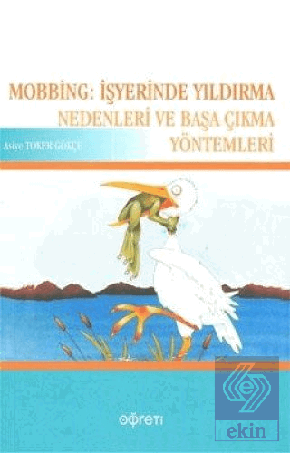 Mobbing: İşyerinde Yıldırma Nedenleri ve Başa Çıkm