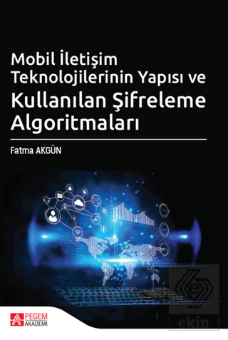 Mobil İletişim Teknolojilerinin Yapısı ve Kullanıl