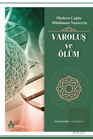 Modern Çağda Müslüman Nazarıyla Varoluş ve Ölüm