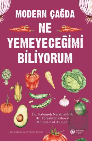 Modern Çağda Ne Yemeyeceğimi Biliyorum