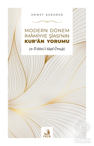 Modern Dönem İmamiyye Şiası'nın Kur'an Yorumu