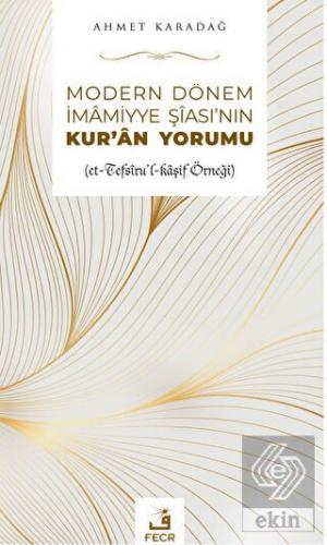 Modern Dönem İmamiyye Şiası'nın Kur'an Yorumu