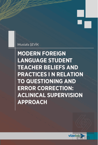 Modern Foreign Language Student Teacher Beliefs and Practices in Relat