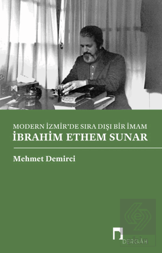 Modern İzmir'de Sıra Dışı Bir İmam İbrahim Ethem S