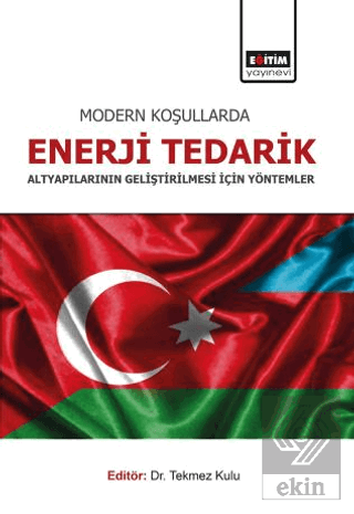 Modern Koşullarda Enerji Tedarik Altyapılarının Ge