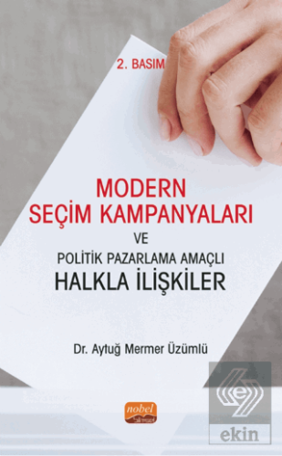 Modern Seçim Kampanyaları ve Politik Pazarlama Ama