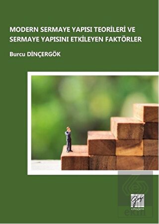 Modern Sermaye Yapısı Teorileri ve Sermaye Yapısın