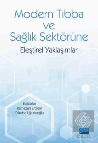 Modern Tıbba ve Sağlık Sektörüne Eleştirel Yaklaşı