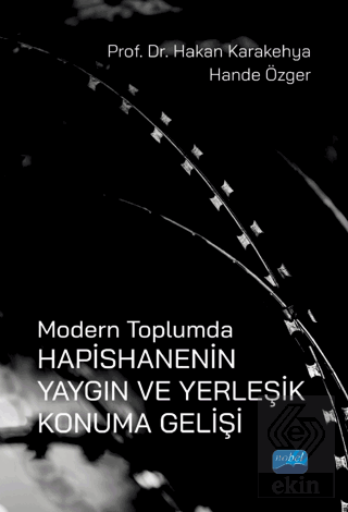 Modern Toplumda Hapishanenin Yangın ve Yerleşik Ko