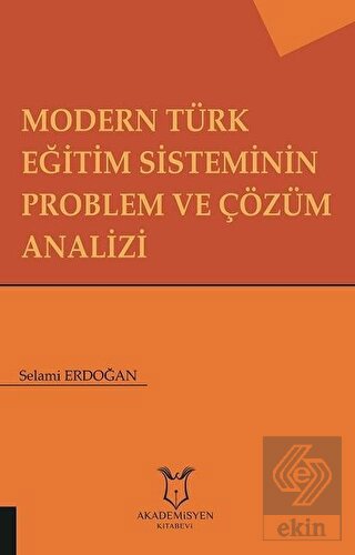 Modern Türk Eğitim Sisteminin Problem ve Çözüm An