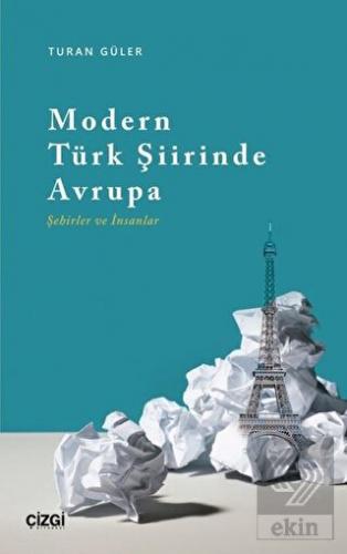 Modern Türk Şiirinde Avrupa (Şehirler ve İnsanlar)