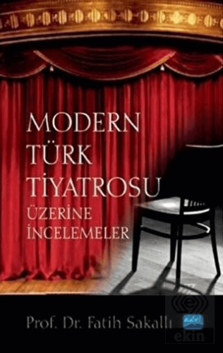 Modern Türk Tiyatrosu Üzerine İncelemeler