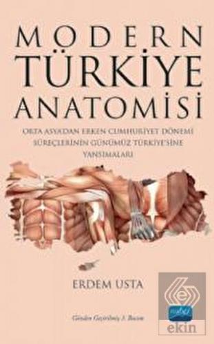 Modern Türkiye Anatomisi: Orta Asya'dan Erken Cumh