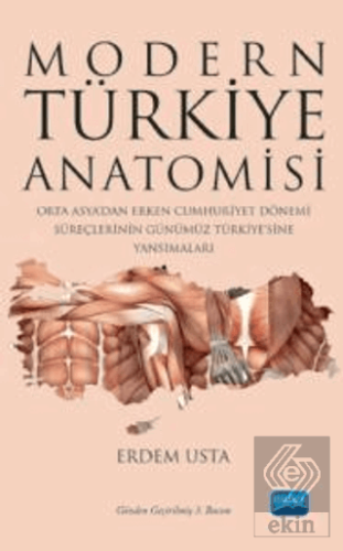 Modern Türkiye Anatomisi: Orta Asya'dan Erken Cumh