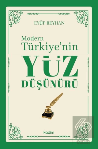 Modern Türkiyenin Yüz Düşünürü 1. Cilt