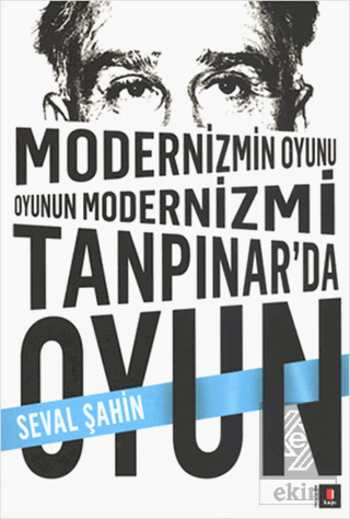 Modernizmin Oyunu Oyunun Modernizmi: Tanpınar\'da O