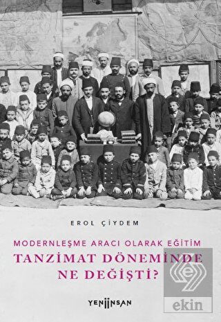 Modernleşme Aracı Olarak Eğitim –Tanzimat Dönemind