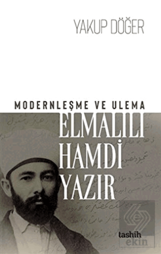 Modernleşme ve Ulema - Elmalılı Hamdi Yazır