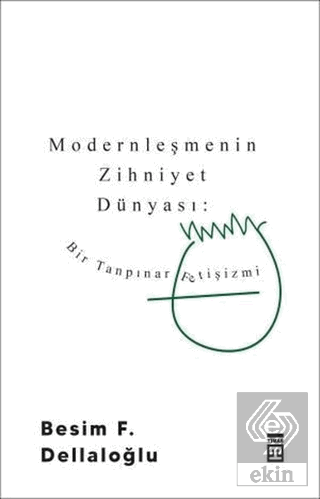 Modernleşmenin Zihniyet Dünyası: Bir Tanpınar Feti