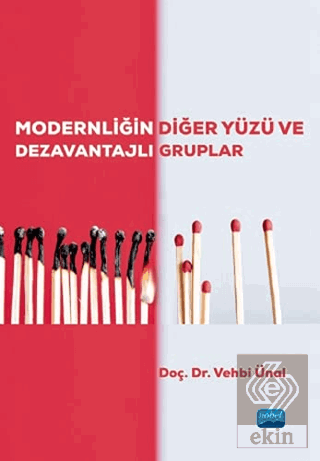 Modernliğin Diğer Yüzü ve Dezavantajlı Gruplar