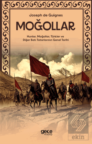 Moğollar - Hunlar, Moğollar, Türkler ve Diğer Batı Tatarlarının Genel 