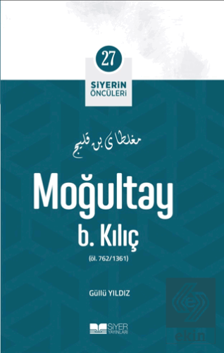 Moğultay B. Kılıç - Siyerin Öncüleri (27)