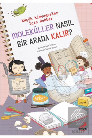 Moleküller Nasıl Bir Arada Kalır? – Küçük Kimyager