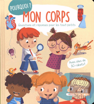 Mon Corps - Questions Et Reponses Pour Les Tout-Pe