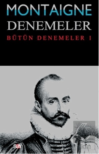 Montaigne Denemeler - Bütün Denemeler 1