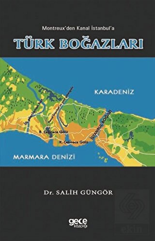 Montreux\'den Kanal İstanbul\'a Türk Boğazları