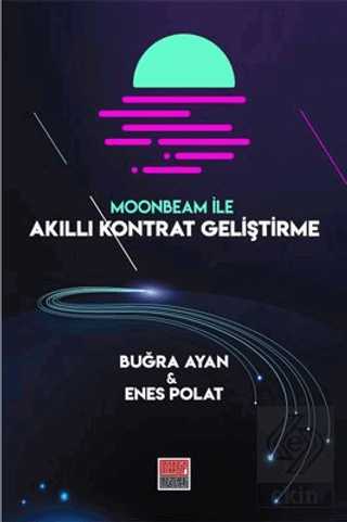 Moonbeam ile Akıllı Kontrat Geliştirme