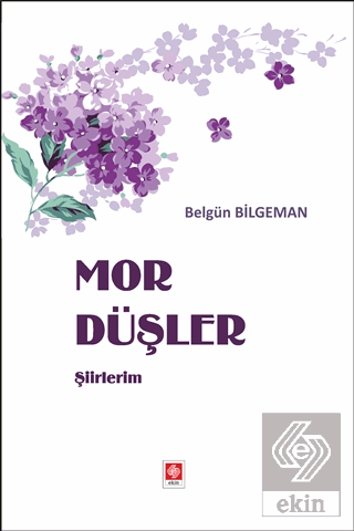 Mor Düşler Şiirlerim Belgün Bilgeman