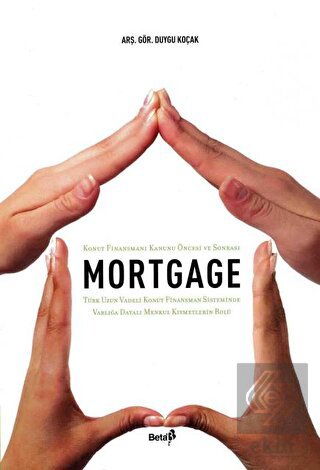 Mortgage Konut Finansmanı Kanunu Öncesi ve Sonrası