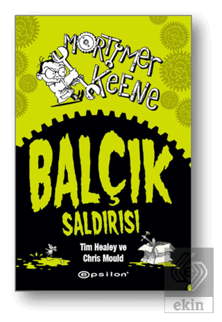 Mortimer Keene: Balçık Saldırısı