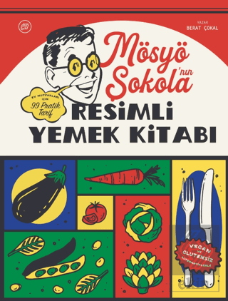 Mösyö Şokola'nın Resimli Yemek Kitabı