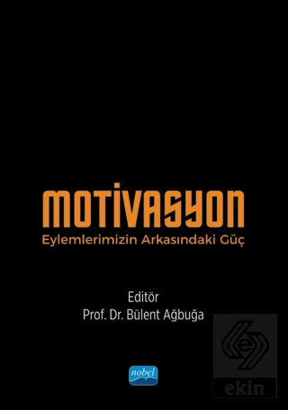 Motivasyon - Eylemlerimizin Arkasındaki Güç