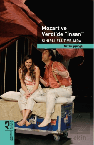 Mozart ve Verdi\'de \'İnsan\'