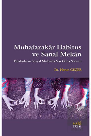 Muhafazakar Habitus ve Sanal Mekan