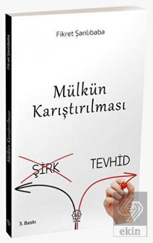 Mülkün Karıştırılması (Şirk-Tevhid)